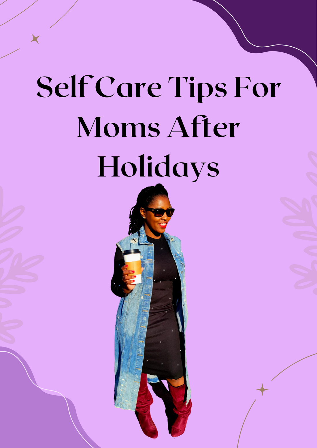 Self Care Tips For Moms After Holidays
